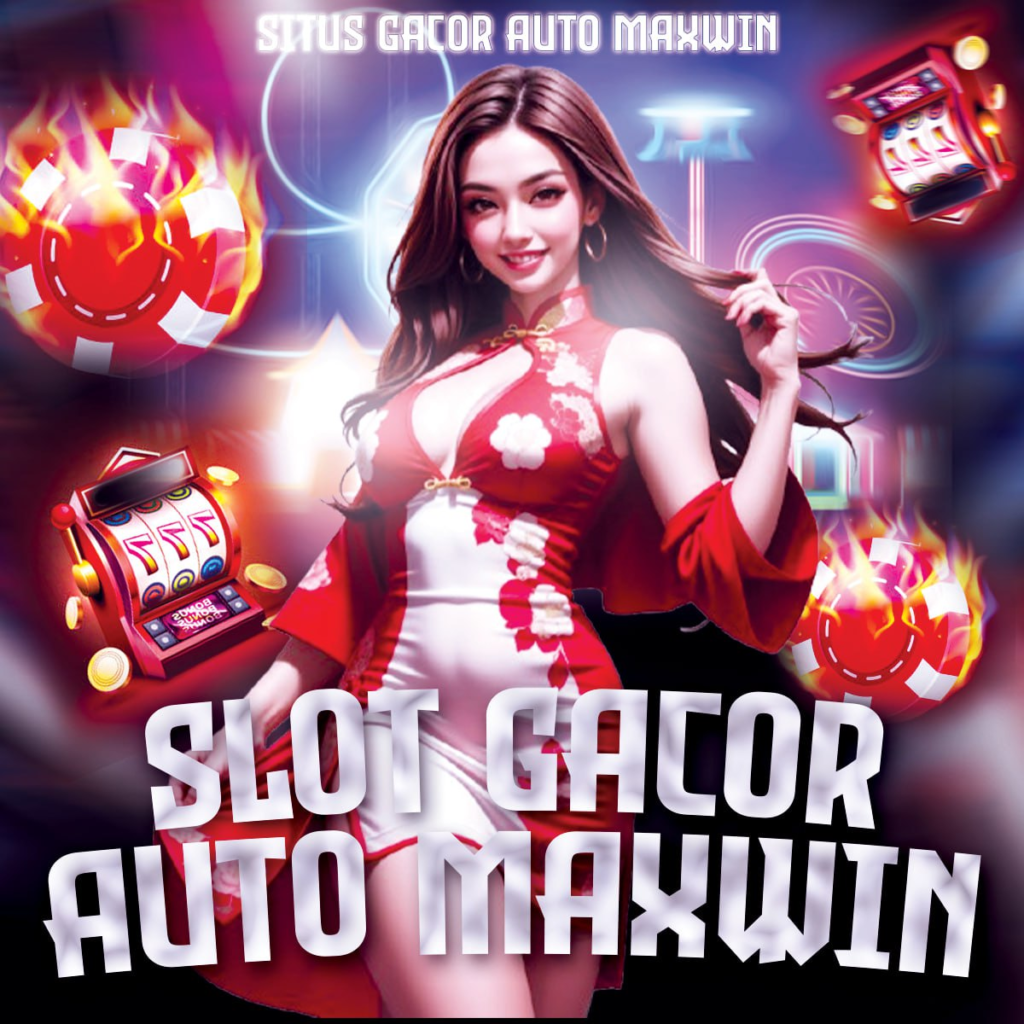 SITUS SLOT GACOR 2025 AUTO MAXWIN